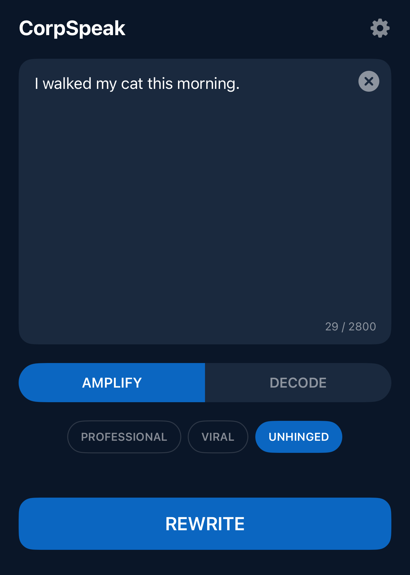 CorpSpeak home screen with a typed message, Amplify selected, tone pills for Professional, Viral and Unhinged with Unhinged active, and a Rewrite button.